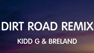 Kidd G & Breland - Dirt Road Remix (Lyrics) New Song