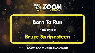 Bruce Springsteen - Born To Run - Karaoke Version from Zoom Karaoke