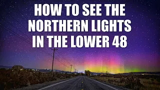 How to see the Northern Lights in the Lower 48 USA