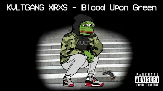 KVLTGANG XRXS - Blood Upon Green