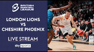 LIVE British Basketball League! | London Lions v Cheshire Phoenix