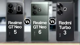 Realme GT Neo 5 Vs Realme GT Neo 6 Vs Redmi Turbo 3