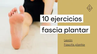 ¿QUÉ ES LA FASCITIS PLANTAR? TRATAMIENTO Y EJERCICIOS