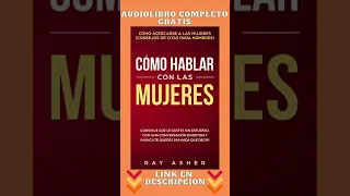 Cómo Hablar con las Mujeres - Audiolibro - de Ray Asher #shorts