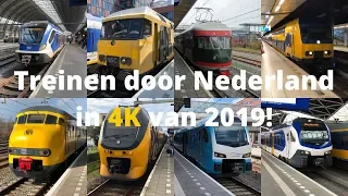 Treinen door Nederland in 4K van 2019!