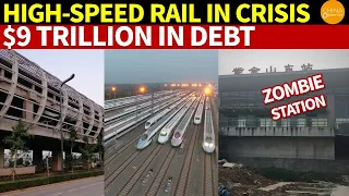 China’s High-Speed Rail in Crisis, Leaves "Zombie Stations", and Debt Surges to 9 Trillion Dollar