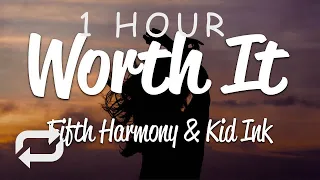[1 HOUR 🕐 ] Fifth Harmony - Worth It (Lyrics) ft Kid Ink