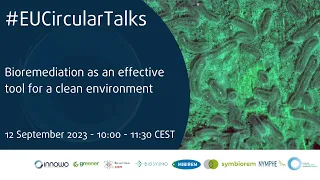 #eucirculartalks: Bioremediation as an effective tool for a clean environment