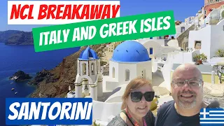 NCL Breakaway Italy & Greek Isles!  Welcome to Santorini, Greece!  Oia, Fira and Winery!