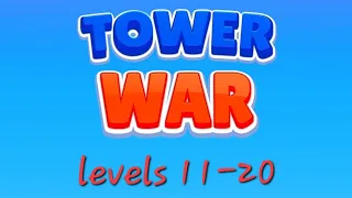 Tower War - Tactical Conquest - Gameplay Walkthrough - Levels 11-20 - 11 12 13 14 15 16 17 18 19 20