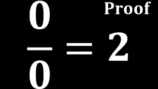 Proof that 0/0 = 2 | Proof that 0 by 0 equal to 2