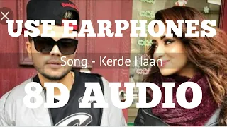 Karde Haan(8D AUDIO)| AKHIL | Manni Sandhu | Collab Creation | New Punjabi songs 2019