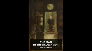 The man in the brown suit - Agatha Christie | AUDIOBOOK