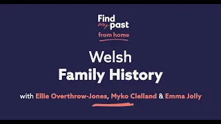 Welsh Family History Discussion | Findmypast