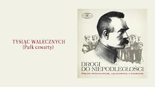 Drogi do niepodległości.  Pieśni powstańcze, legionowe i wojenne [CAŁY ALBUM]