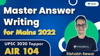Master Answer Writing for Mains 2022 | UPSC CSE 2020 Topper | Rishabh Rewar AIR 104