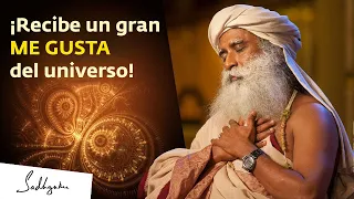 ¡Recibe un gran ME GUSTA del universo! | Sadhguru Español