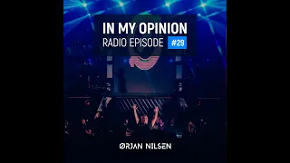 Orjan Nilsen - In My Opinion Radio #29