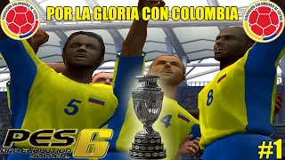 POR LA GLORIA COPA AMERICA CON COLOMBIA!!!! l PES 6 #1