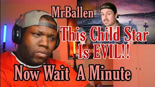 MrBallen - This child Star Is EVIL (*MATURE AUDIENCES ONLY*) | Reaction