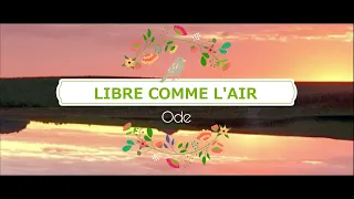 Ode - Libre comme l'air (Lyrics vidéo)