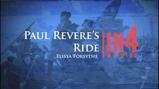 Paul Revere's Ride: The Revolutionary War in Four Minutes