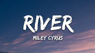 Miley Cyrus - River (Lyrics)