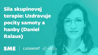 Sila skupinovej terapie: Uzdravuje pocity samoty a hanby (Daniel Ralaus)