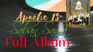 SABAN SAMA - Full Album Apache 13 terbaru