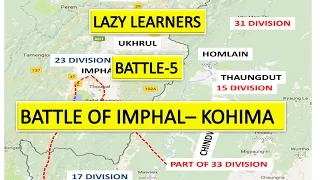 BATTLE OF IMPHAL– KOHIMA FULL PRESENTATION (Subscribe to get more)