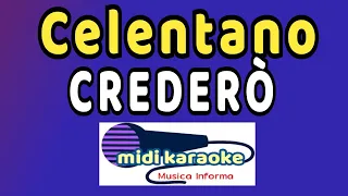 Adriano Celentano - CREDERÒ - karaoke