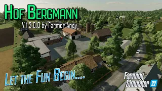 Hof Bergmann V1.2 - Let the Fun Begin - Farming  Simulator 22