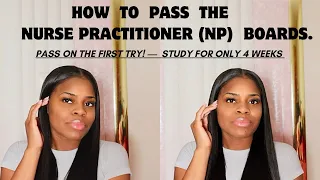 How To Pass The Nurse Practitioner (NP) Boards | PASS ON THE FIRST TRY!