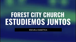 Iglesia Adventista Forest City "Estudiemos Juntos" #3 | El contrato del diezmo | Enero 21, 2023