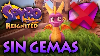 ¿Es posible terminar Spyro 1 Reignited SIN GEMAS?