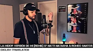 La Mejor Versión De Mi (Remix) by Natti Natasha & Romeo Santos | ENGLISH TRANSLATION
