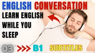 Learn English while you sleep | English conversation practice B1