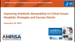 Improving Antibiotic Stewardship in Critical Access Hospitals: Strategies and Success Stories