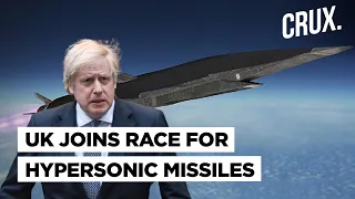 UK Joins Race To Develop Hypersonic Missiles To Counter Russia & China’s Military Capability