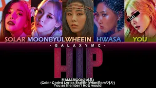 MAMAMOO(마마무) 'HIP' (Color Coded Lyrics Esp/Eng/Rom/Han/가사) (5 MEMBERS ver.)【GALAXY MC】