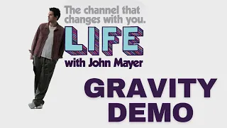 LIFE With JOHN MAYER on SIRIUSXM - GRAVITY UNRELEASED DEMO