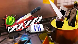 Cooking Simulator VR is CRAZY!