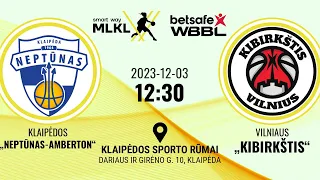 „Smart Way“ MLKL – „Betsafe“ WBBL: Klaipėdos „Neptūnas-Amberton“ – Vilniaus „Kibirkštis“