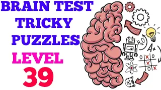 Brain test tricky puzzles level 39 solution or Walkthrough
