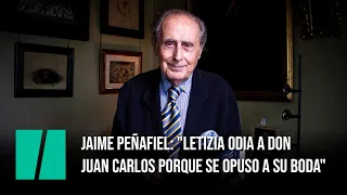 Jaime Peñafiel: "Letizia odia a Don Juan Carlos porque se opuso a esta boda"