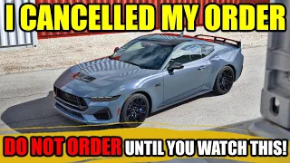 I CANCELLED MY 2024 MUSTANG ORDER - HERE'S WHY YOU SHOULD TOO