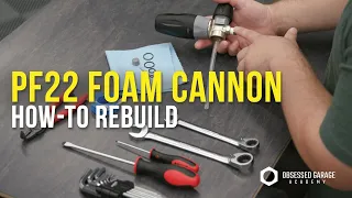 How to Rebuild Your PF22.2 Foam Cannon