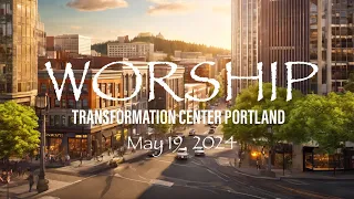TCCI Portland Worship (May 19, 2024)