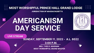 Most Worshipful Prince Hall Grand Lodge of Massachusetts - Americanism Day Service 2022