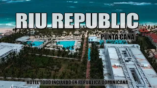 TODO ES GRATIS EN ESTE HOTEL // RIU REPUBLIC DE PUNTA CANA